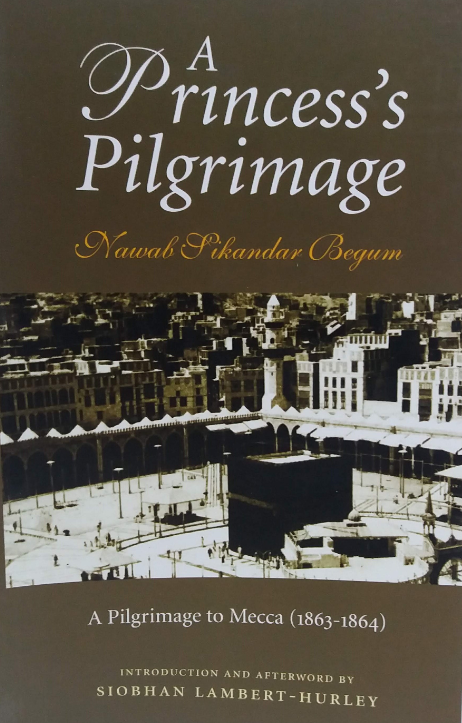 A Princess's Pilgrimage - A Pilgrimage to Mecca (1863-1864)