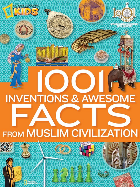 1001 Inventions & Awesome Facts About Muslim Civilisation