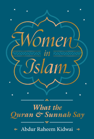 Women in Islam: What the Qur'an and Sunnah Say