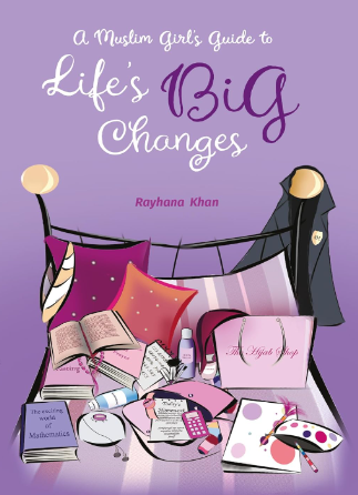 A Muslim Girl's Guide to Life's Big Changes