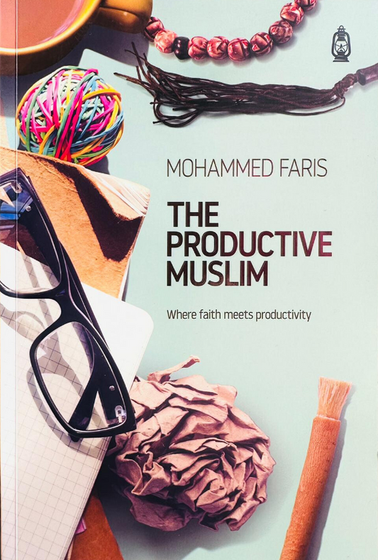 The Productive Muslim- Where faith meets productivity