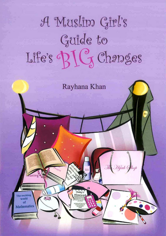 A Muslim Girl's Guide to Life's Big Changes