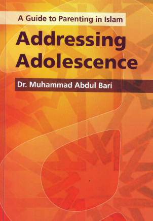 A Guide to Parenting in Islam: Addressing Adolescence