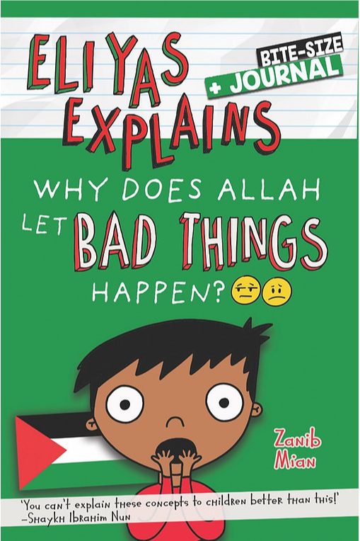 Eliyas Explains- Why does Allah Let Bad Things Happen